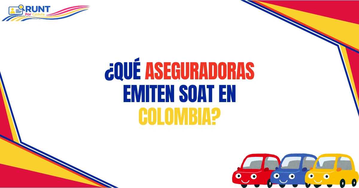¿Qué Aseguradoras Emiten SOAT en Colombia?
